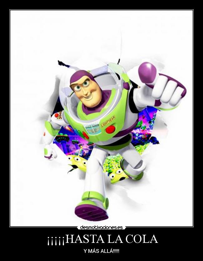 ¡¡¡¡¡HASTA LA COLA - Y MÁS ALLÁ!!!!!