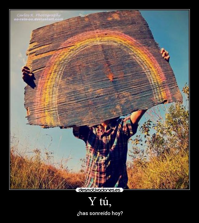 Y tú, - ¿has sonreído hoy?