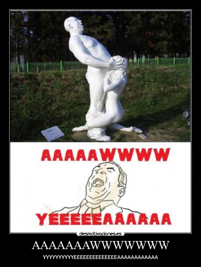 AAAAAAAWWWWWWW - YYYYYYYYYYEEEEEEEEEEEEEEAAAAAAAAAAAA