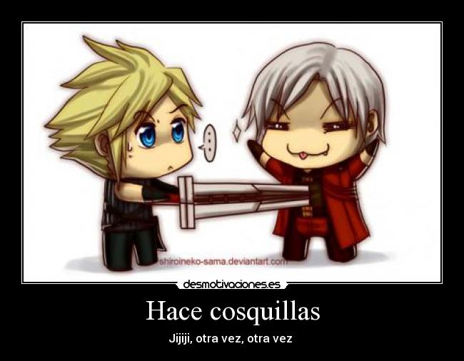 Hace cosquillas -