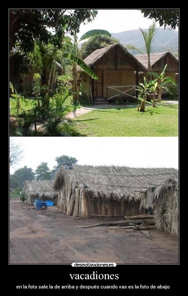 vacadiones - en la foto sale la de arriba y después cuando vas es la foto de abajo