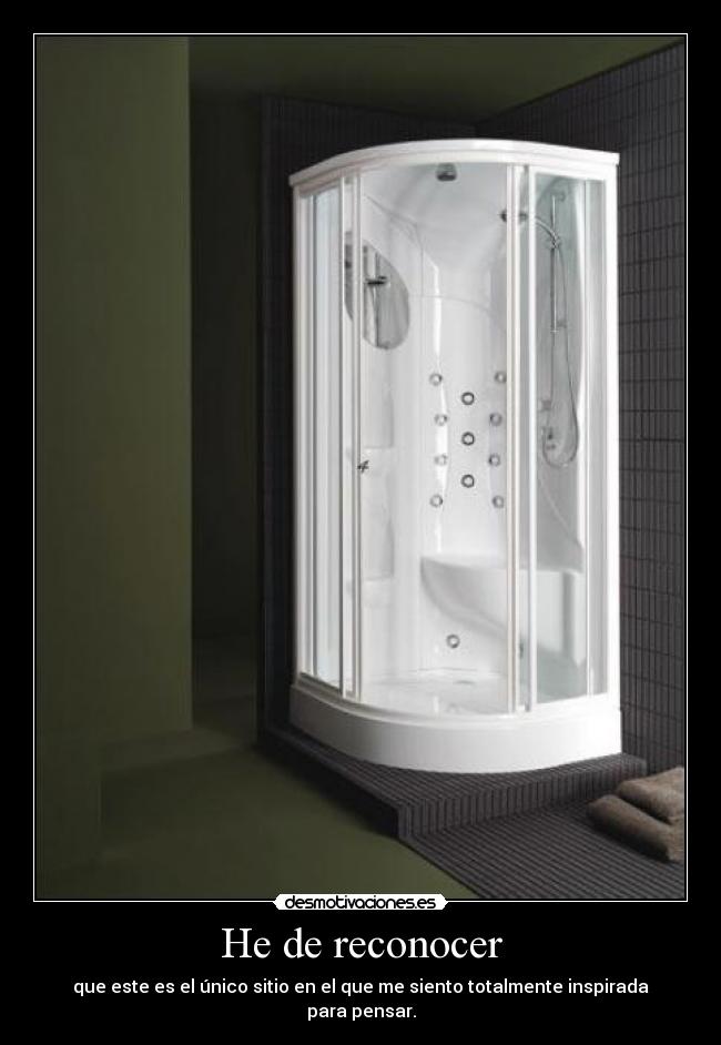 He de reconocer - que este es el único sitio en el que me siento totalmente inspirada para pensar.