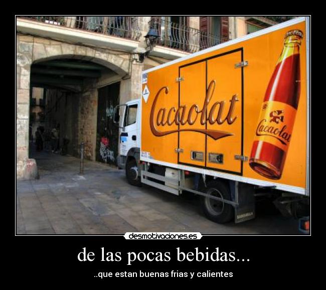 de las pocas bebidas... - ..que estan buenas frias y calientes