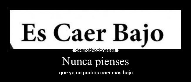 Nunca pienses -
