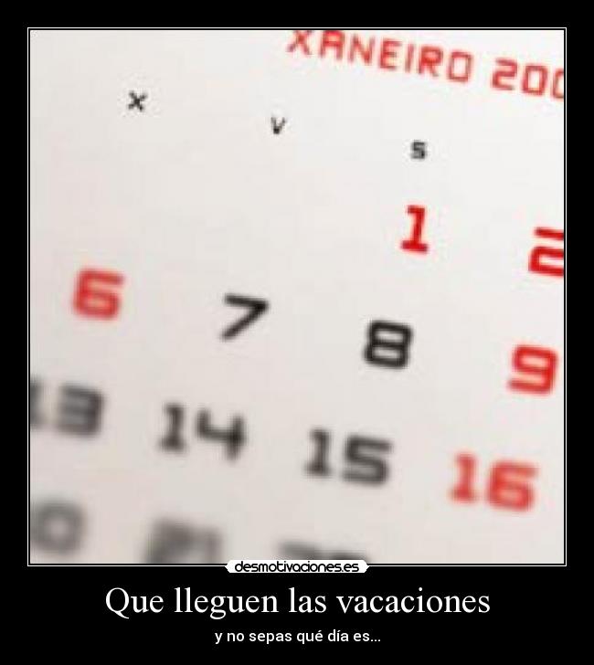 Que lleguen las vacaciones -