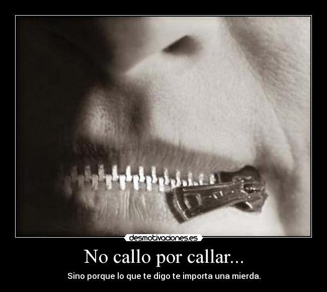 No callo por callar... - 