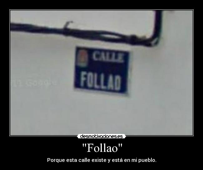 Follao - Porque esta calle existe y está en mi pueblo.