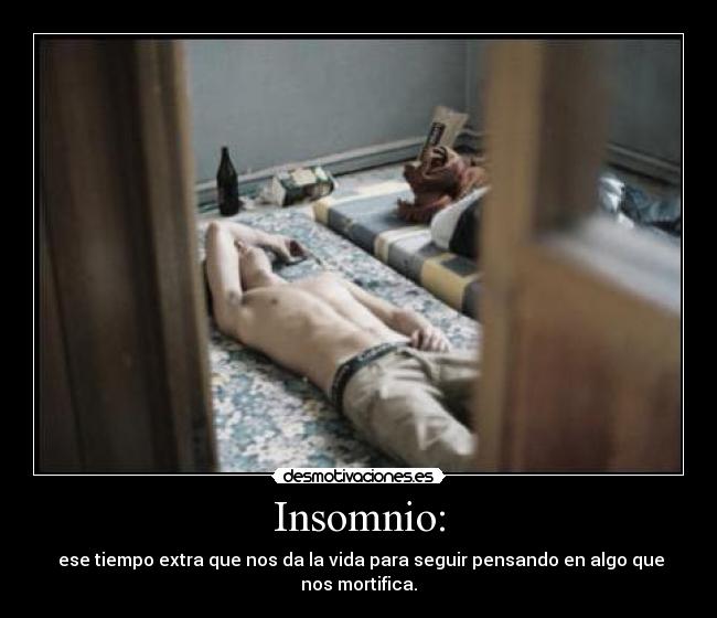 Insomnio: - 