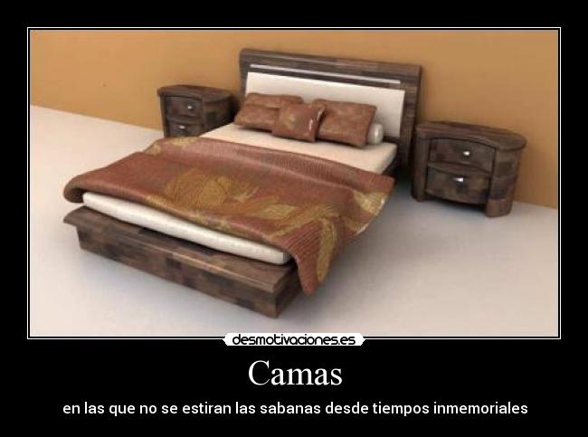 Camas - en las que no se estiran las sabanas desde tiempos inmemoriales