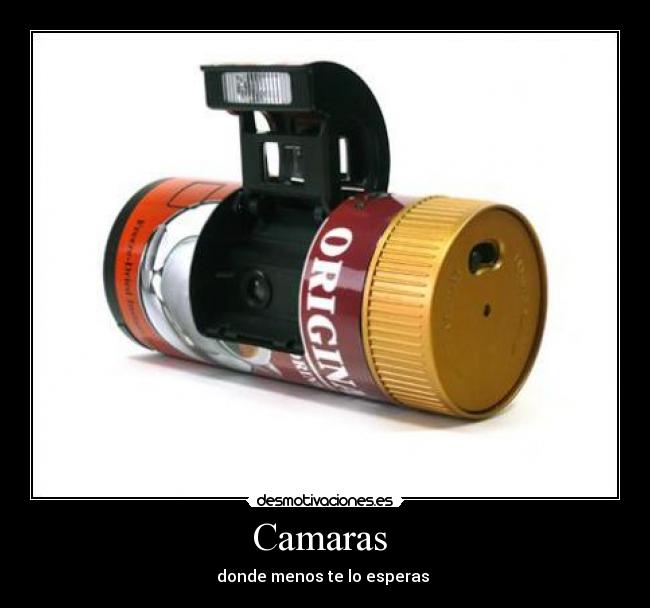 Camaras - donde menos te lo esperas
