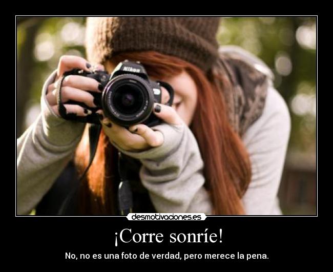 ¡Corre sonríe! -