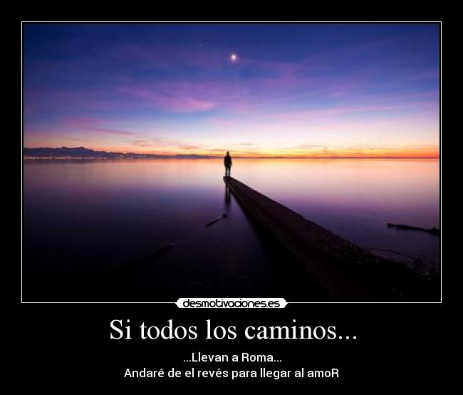 Si todos los caminos... - 