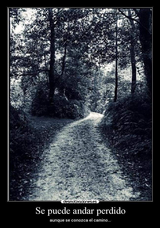 Se puede andar perdido -