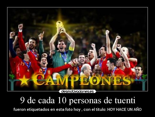 9 de cada 10 personas de tuenti - fueron etiquetados en esta foto hoy , con el titulo: HOY HACE UN AÑO