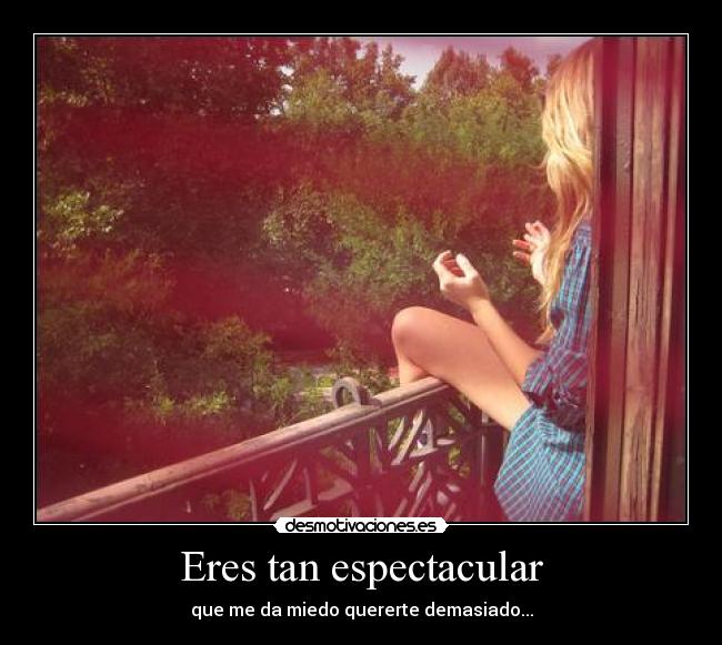 Eres tan espectacular - 