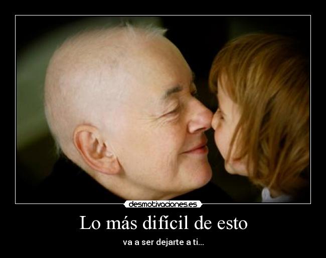 Lo más difícil de esto - 