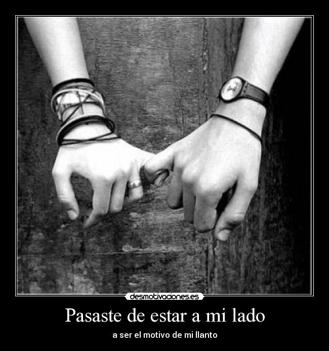 Pasaste de estar a mi lado - 