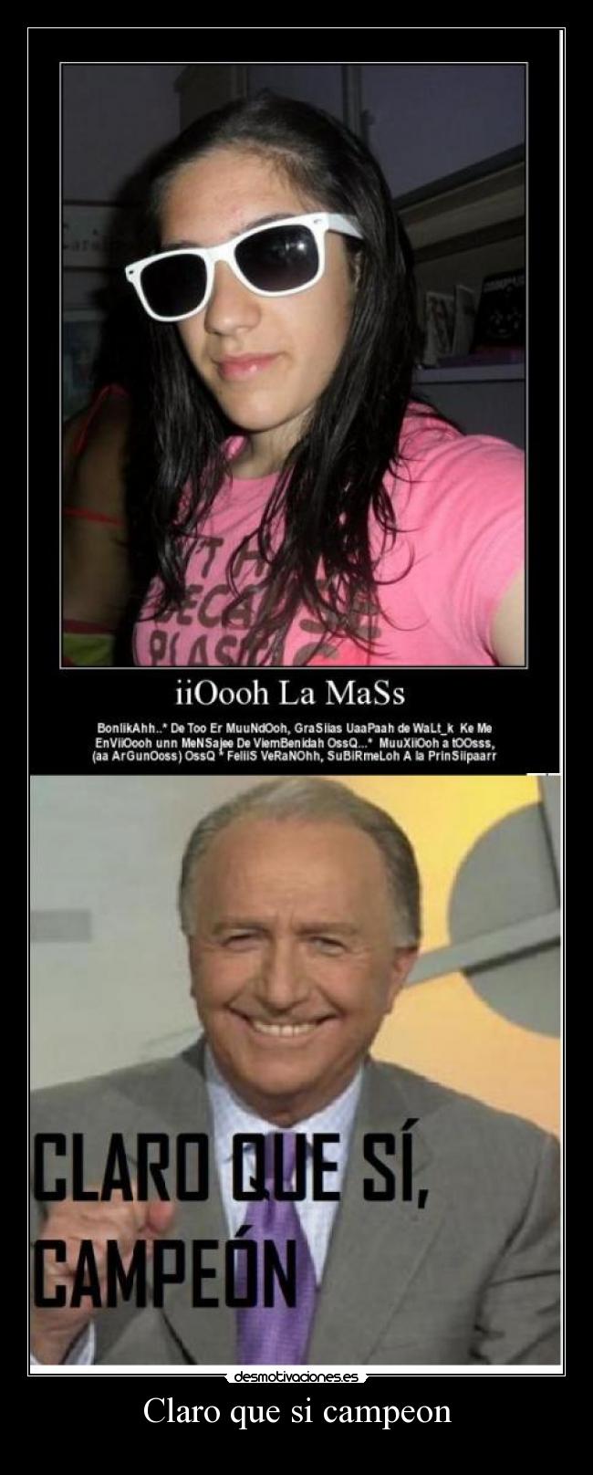 Claro que si campeon -