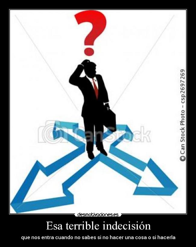 carteles indecision desmotivaciones