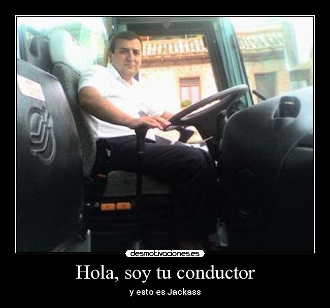 Hola, soy tu conductor -