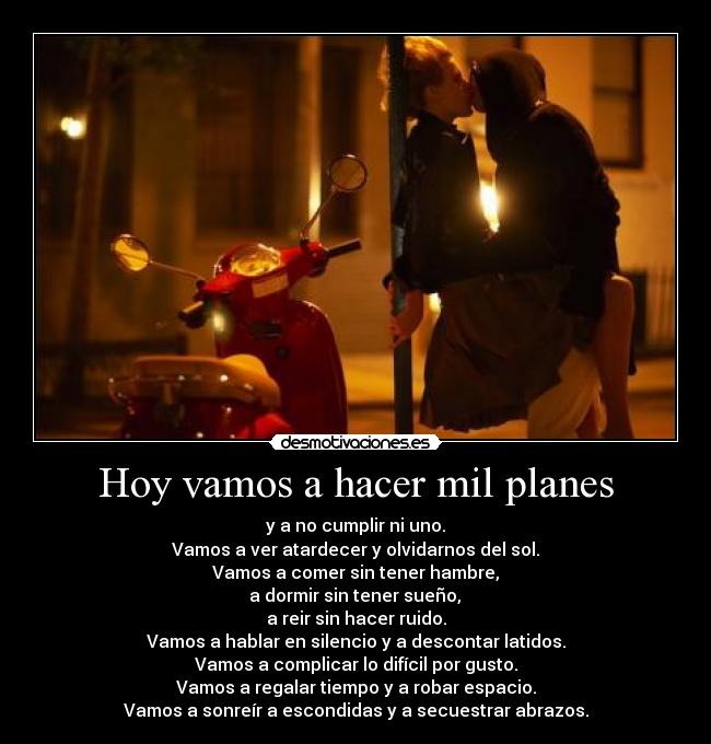 Hoy vamos a hacer mil planes - 
