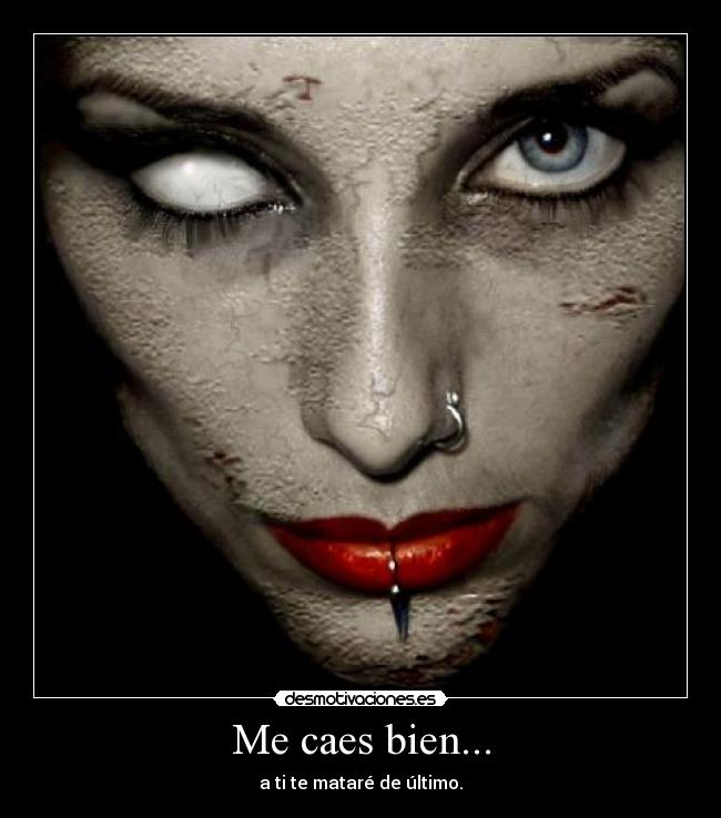 Me caes bien... - 