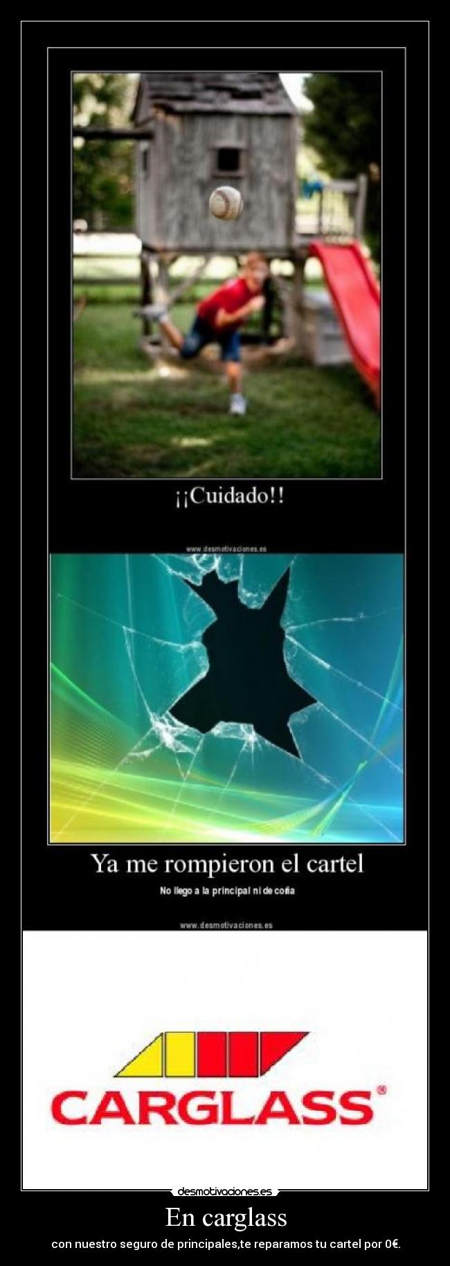 En carglass - con nuestro seguro de principales,te reparamos tu cartel por 0€.