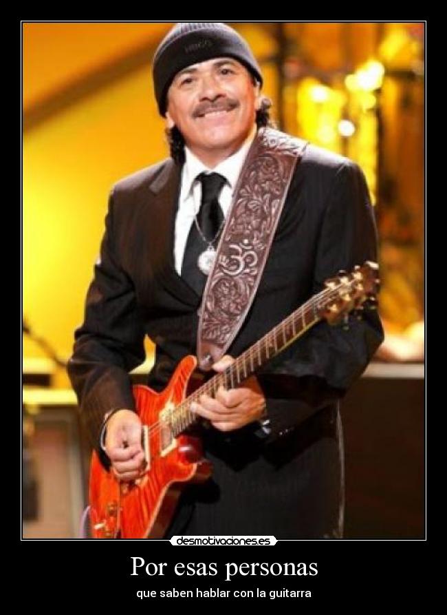 Por esas personas - que saben hablar con la guitarra