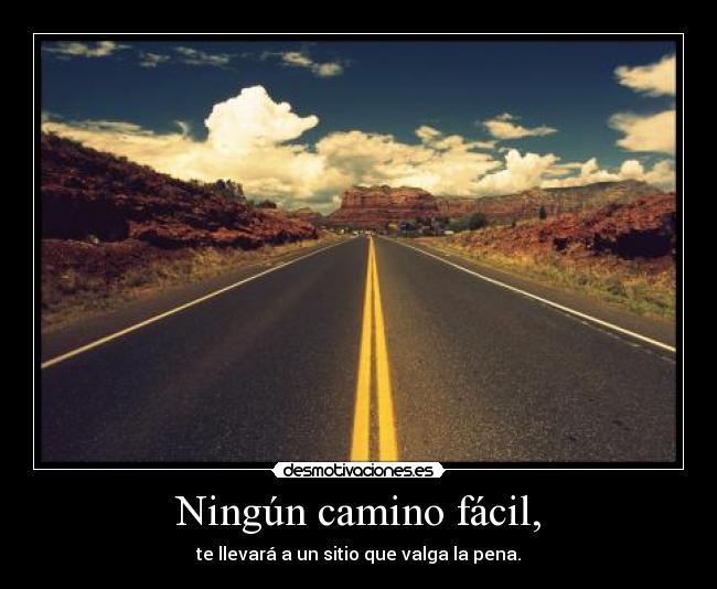 Ningún camino fácil, -