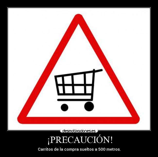 ¡PRECAUCIÓN! - 