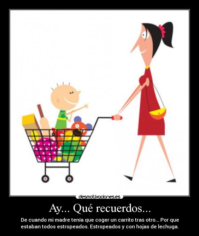 Ay... Qué recuerdos... -