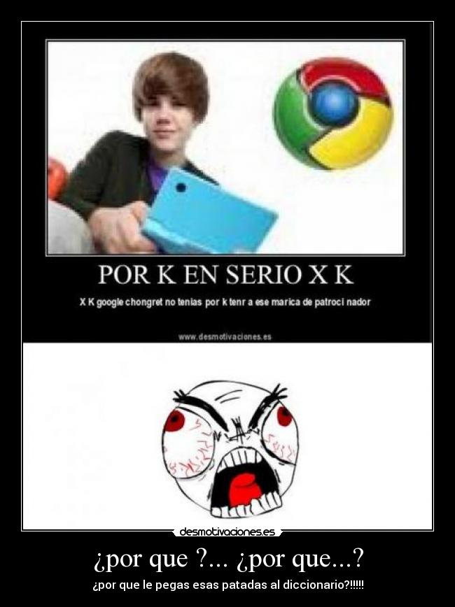 ¿por que ?... ¿por que...? - ¿por que le pegas esas patadas al diccionario?!!!!!