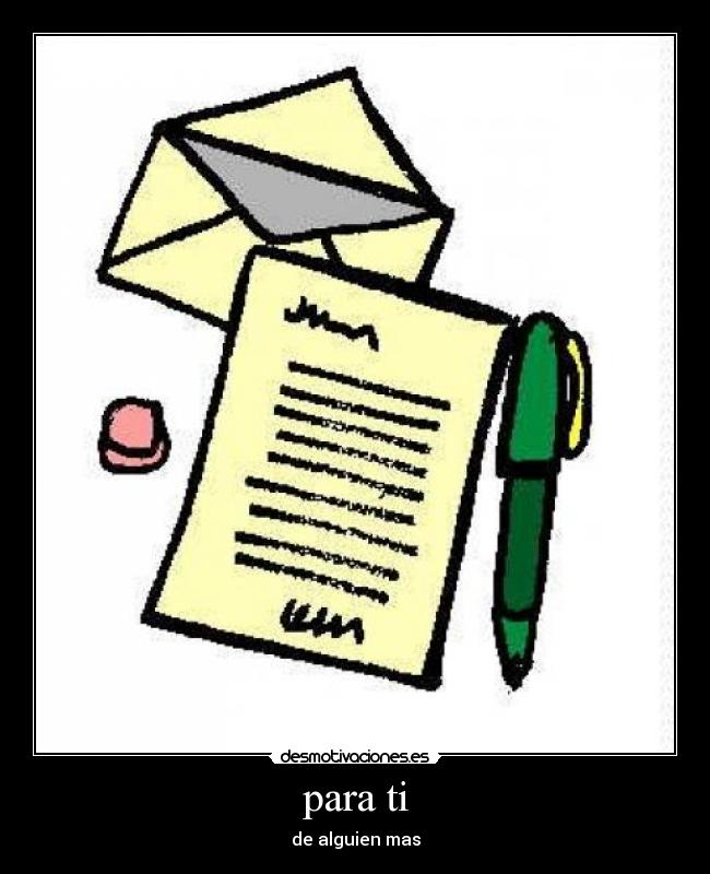 para ti - de alguien mas