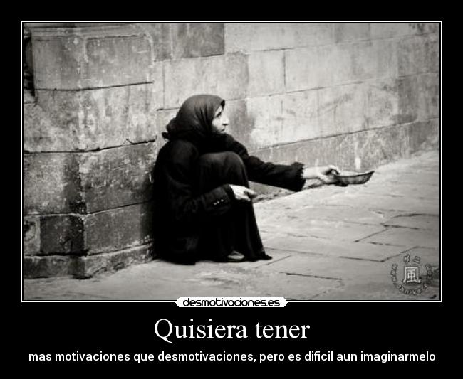 Quisiera tener -