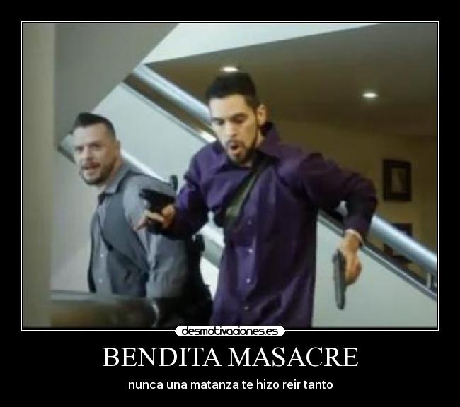 BENDITA MASACRE - nunca una matanza te hizo reir tanto