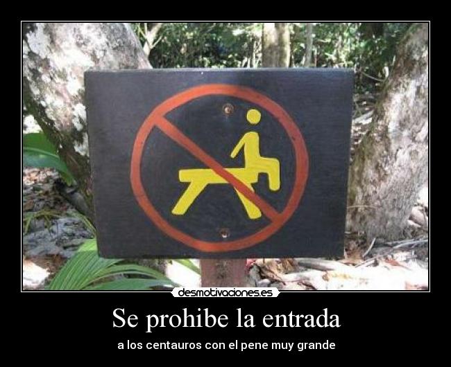 Se prohibe la entrada - 