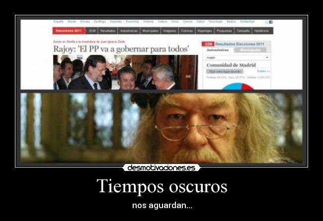 carteles dumbledore pp rajoy gobernar tiempos oscuros aguardan desmotivaciones