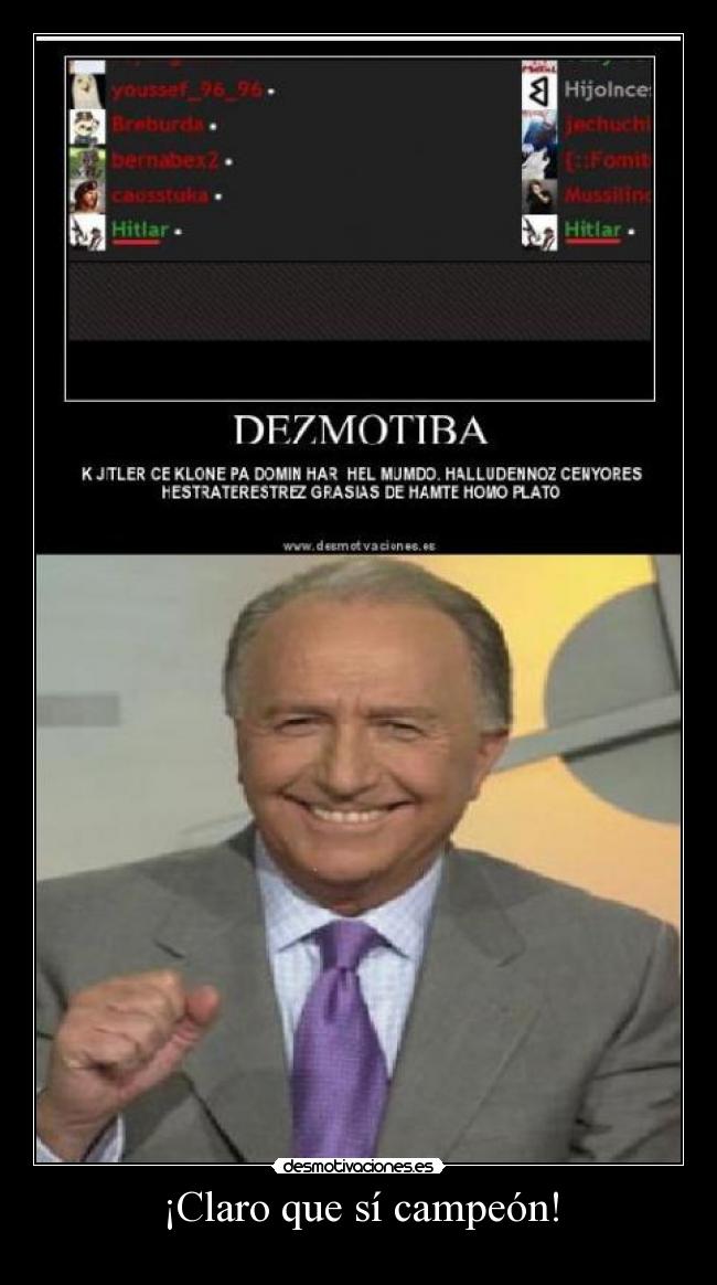 ¡Claro que sí campeón! - 