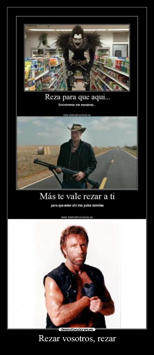 Rezar vosotros, rezar -