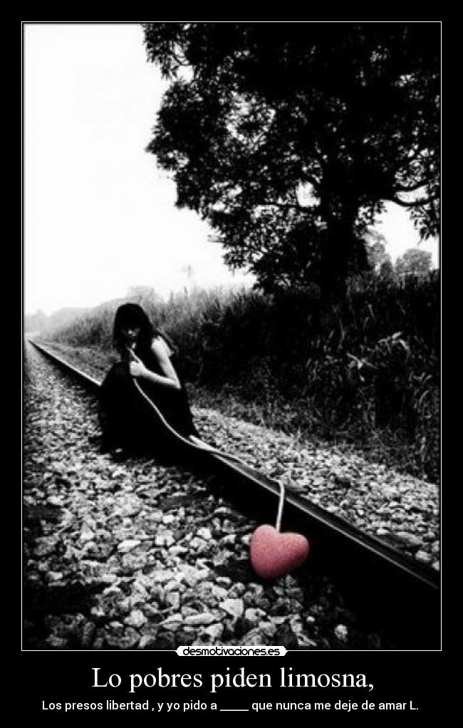 Lo pobres piden limosna, -