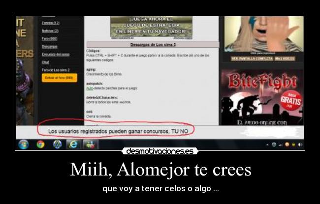 Miih, Alomejor te crees -