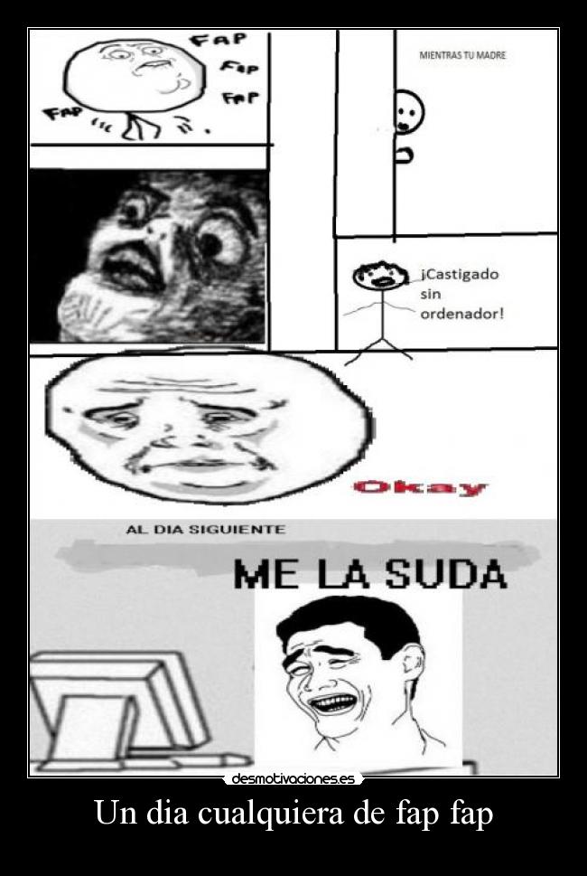 Un dia cualquiera de fap fap -