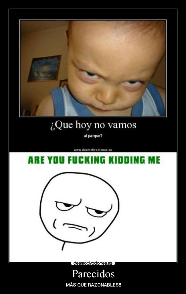 Parecidos - MÁS QUE RAZONABLES!!