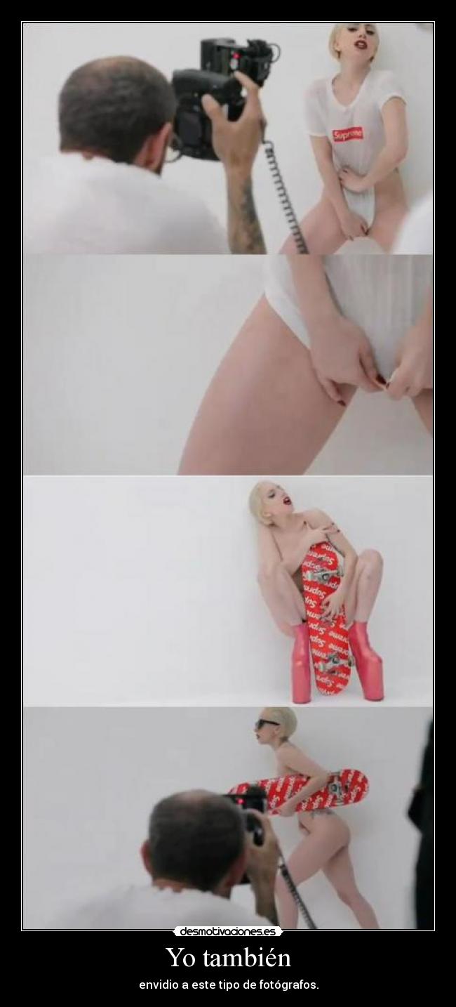 Yo también - envidio a este tipo de fotógrafos.