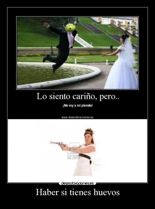 Haber si tienes huevos - 