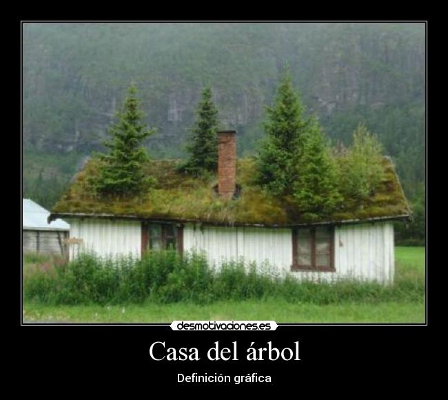 Casa del árbol - Definición gráfica