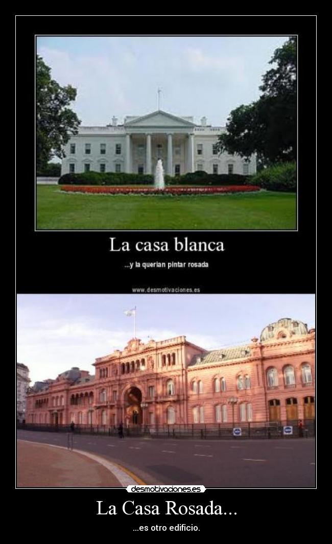 La Casa Rosada... - ...es otro edificio.