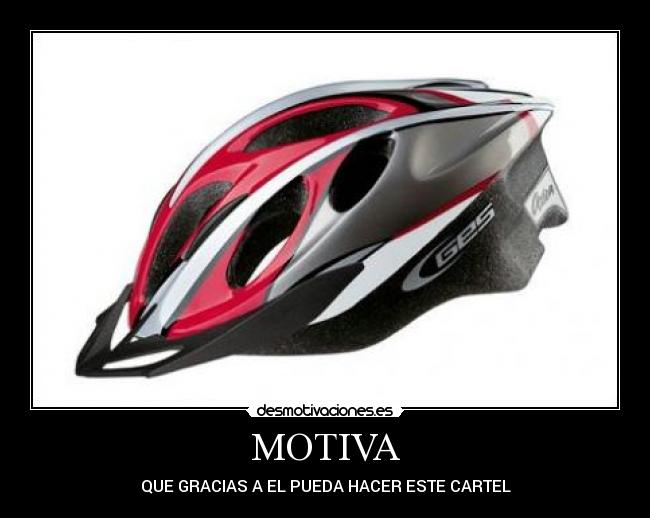 MOTIVA - QUE GRACIAS A EL PUEDA HACER ESTE CARTEL