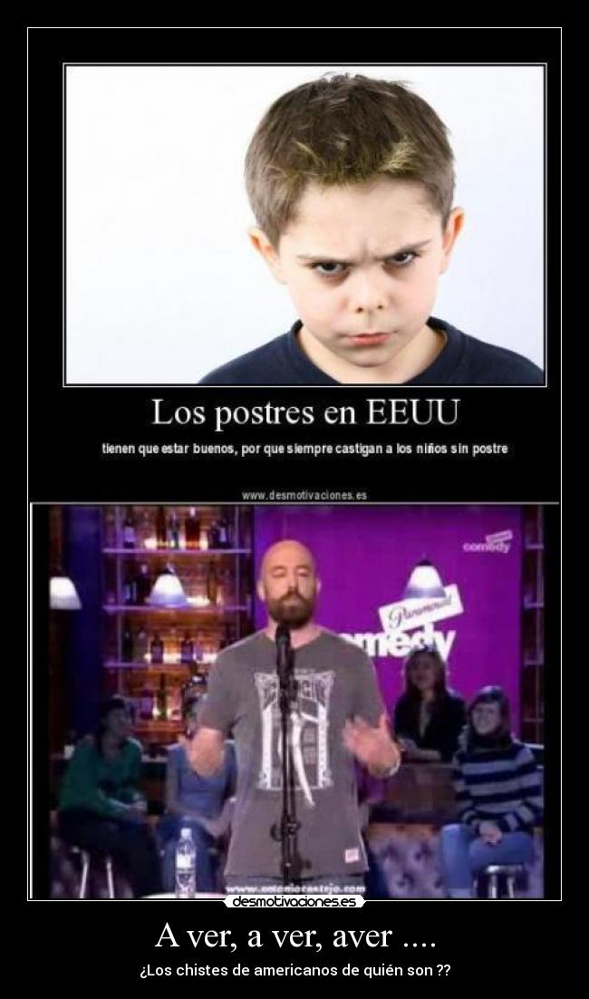 A ver, a ver, aver .... - ¿Los chistes de americanos de quién son ??