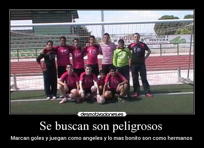 Se buscan son peligrosos -